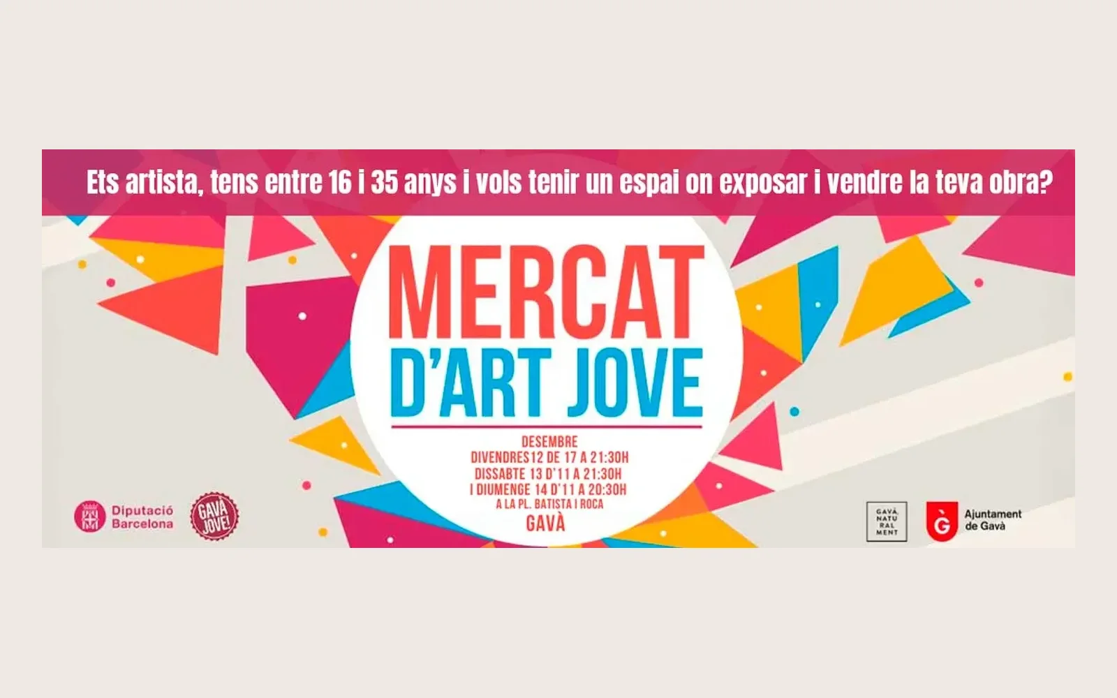 Banner del Mercat d’Art Jove: triángulos de colores alrededor de un círculo blanco con el nombre, las fechas de diciembre y la pregunta a artistas de 16 a 35 años.