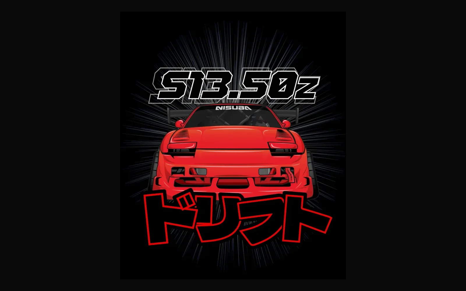 Diseño de camiseta: el coche rojo de frente con el nombre S13.50z encima y la palabra drift en katakana debajo, con líneas de velocidad sobre fondo negro.